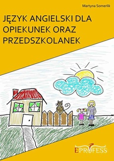 Okładka książki o tytule: Język Angielski Dla Opiekunek oraz Przedszkolanek