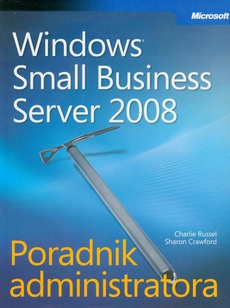 Обложка книги под заглавием:Microsoft Windows Small Business Server 2008 Poradnik administratora