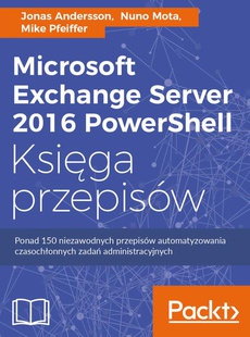 The cover of the book titled: Microsoft Exchange Server 2016 PowerShell Księga przepisów