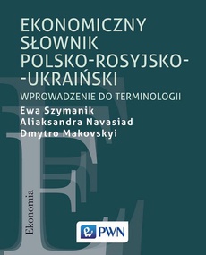 The cover of the book titled: Ekonomiczny słownik polsko-rosyjsko-ukraiński