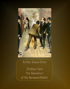 Okładka książki o tytule: Złośliwy figiel. The Adventure of the Norwood Builder