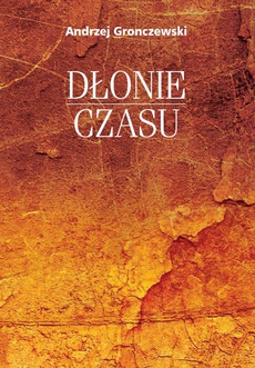 The cover of the book titled: Dłonie czasu