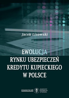 Okładka książki o tytule: Ewolucja rynku ubezpieczeń kredytu kupieckiego w Polsce