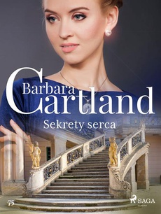 Okładka książki o tytule: Sekrety serca - Ponadczasowe historie miłosne Barbary Cartland