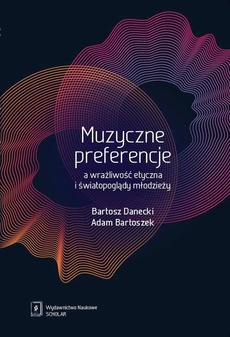 Обложка книги под заглавием:Muzyczne preferencje a wrażliwość etyczna i światopoglądy młodzieży