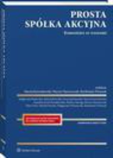 The cover of the book titled: Prosta spółka akcyjna. Komentarz ze wzorami