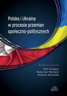 Okładka książki o tytule: Polska i Ukraina w procesie przemian społeczno-politycznych
