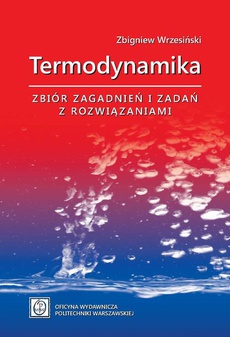 The cover of the book titled: Termodynamika. Zbiór zagadnień i zadań z rozwiązaniami