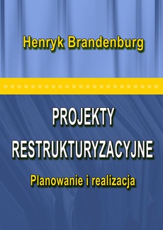 The cover of the book titled: Projekty restrukturyzacyjne