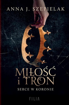 The cover of the book titled: Miłość i tron