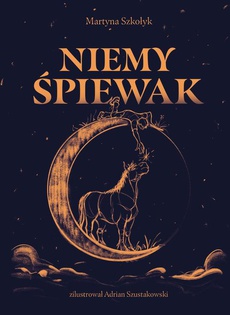 The cover of the book titled: Niemy Śpiewak