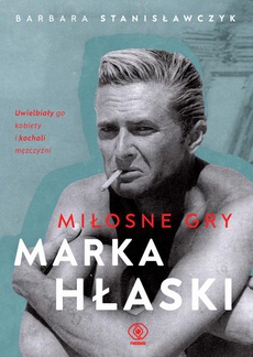 The cover of the book titled: Miłosne gry Marka Hłaski