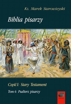 The cover of the book titled: Biblia pisarzy, cz. I: Stary Testament, t. 4: Psałterz pisarzy