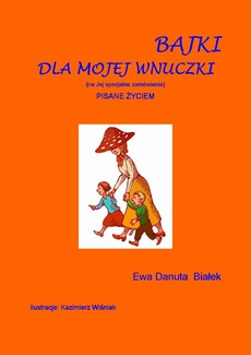 The cover of the book titled: Bajki dla mojej wnuczki