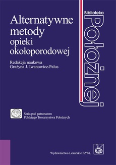 The cover of the book titled: Alternatywne metody opieki okołoporodowej