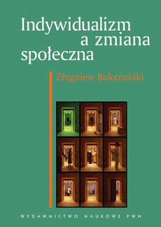 The cover of the book titled: Indywidualizm a zmiana społeczna