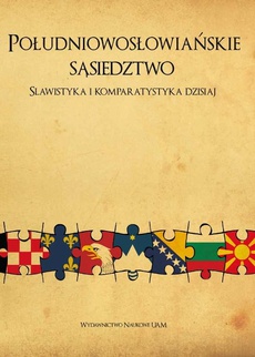 Обложка книги под заглавием:Południowosłowiańskie sąsiedztwo. Slawistyka i komparatystyka dzisiaj