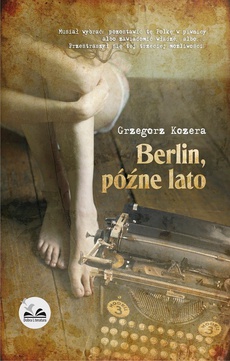 Обложка книги под заглавием:Berlin, późne lato