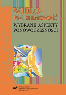 The cover of the book titled: Wieloproblemowość – wybrane aspekty ponowoczesności