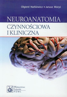 The cover of the book titled: Neuroanatomia czynnościowa i kliniczna