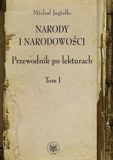 Okładka książki o tytule: Narody i narodowości. Przewodnik po lekturach, t. 1
