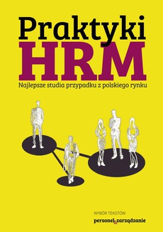 Okładka książki o tytule: Praktyki HRM – Najlepsze studia przypadku z polskiego rynku