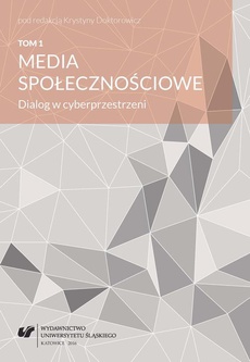 The cover of the book titled: Media społecznościowe. Dialog w cyberprzestrzeni. T. 1