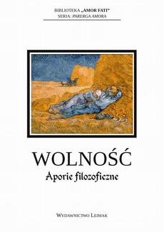 The cover of the book titled: Wolność. Aporie filozoficzne