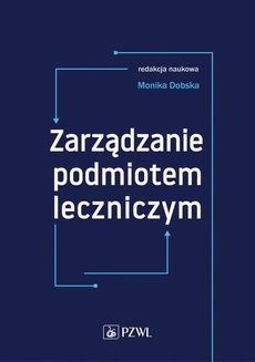 The cover of the book titled: Zarządzanie podmiotem leczniczym