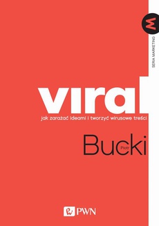 The cover of the book titled: VIRAL Jak zarażać ideami i tworzyć wirusowe treści