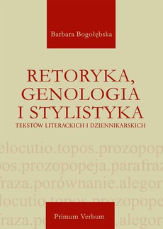 The cover of the book titled: Retoryka, genologia i stylistyka tekstów literackich i dziennikarskich