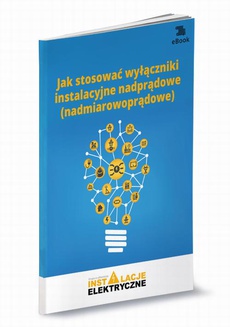The cover of the book titled: Jak stosować wyłączniki instalacyjne nadprądowe (nadmiarowoprądowe)