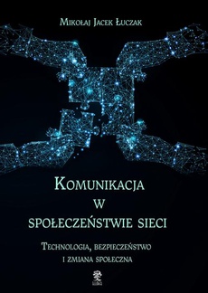 The cover of the book titled: Komunikacja w społeczeństwie sieci