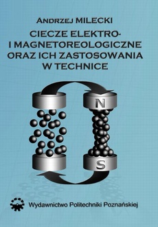 Okładka książki o tytule: Ciecze elektro- i magnetoreologiczne oraz ich zastosowania w technice
