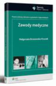 The cover of the book titled: Zawody medyczne. Prawo ochrony zdrowia w pytaniach i odpowiedziach