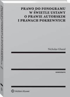 The cover of the book titled: Prawo do fonogramu w świetle ustawy o prawie autorskim i prawach pokrewnych