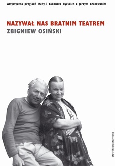 The cover of the book titled: Nazywał nas bratnim teatrem