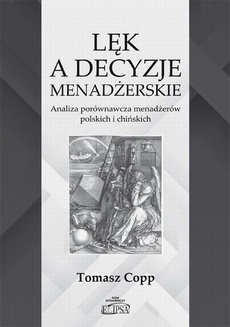 The cover of the book titled: Lęk a decyzje menadżerskie