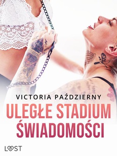 The cover of the book titled: Uległe stadium świadomości – lesbijskie opowiadanie erotyczne