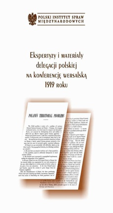 Okładka książki o tytule: Ekspertyzy i materiały delegacji polskiej na konferencję wersalską
