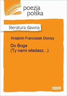 The cover of the book titled: Do Boga (Ty nami władasz...)