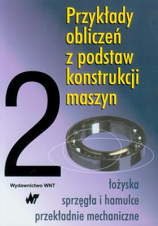 The cover of the book titled: Przykłady obliczeń z podstaw konstrukcji maszyn t.2