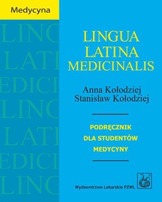 The cover of the book titled: Lingua Latina Medicinalis. Podręcznik dla studentów medycyny