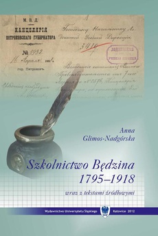 The cover of the book titled: Szkolnictwo Będzina w latach 1795–1918 wraz z tekstami źródłowymi