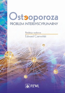 The cover of the book titled: Osteoporoza. Problem interdyscyplinarny
