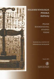 The cover of the book titled: Tegumentologia polska dzisiaj. Polish bookbinding studies today