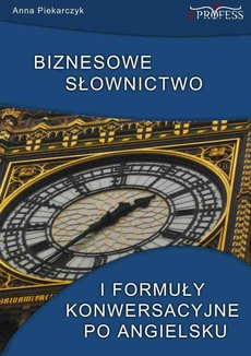 Обложка книги под заглавием:Biznesowe słownictwo i formuły konwersacyjne po angielsku