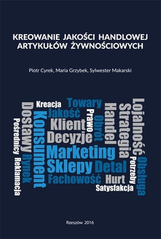 The cover of the book titled: Kreowanie jakości handlowej artykułów żywnościowych