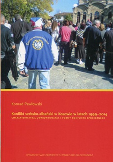 The cover of the book titled: Konflikt serbsko-albański w Kosowie w latach 1999-2014