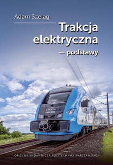 Обложка книги под заглавием:Trakcja elektryczna – podstawy